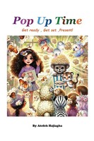 Pop Up Time Get Ready , Get Set ,Present! Atefeh Hajiagha Taschenbuch Englisch
