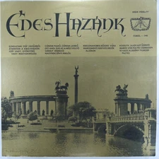 KELEN PIROSKA RONAY IMRE Edes Hazank HAZAM TURUL-340 VG+ Folk Music LP World
