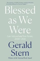 Blessed As We Were | Late Selected And New Poems, 2000-2018 | Gerald Stern