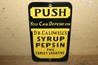 Vtg Dr. Caldwell's Syrup Pepsin Laxative Drug Porcelain Metal Door Push Sign