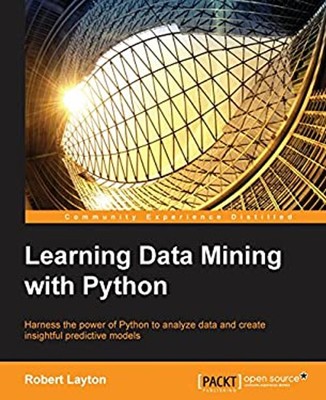 Learning Data Mining with Python Paperback Robert Layton