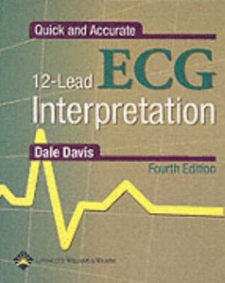 Quick and Accurate 12-Lead ECG Interpretation Paperback Dale Davi