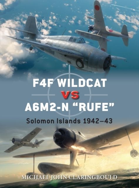 F4F Wildcat vs A6M2-N ""Rufe"" by Michael John Claringbould Paperback