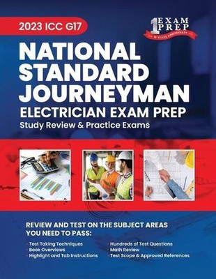2023 ICC G17 National Standard Journeyman Electrician Prep: 2023 Study Review &