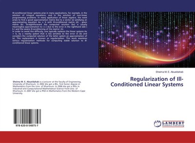 Regularization of Ill-Conditioned Linear Systems | Sheima M. E. Abueldahab