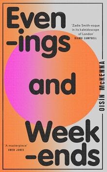 Evenings and Weekends:  Zadie Smith-esque in its kaleido... | Buch | Zustand gut
