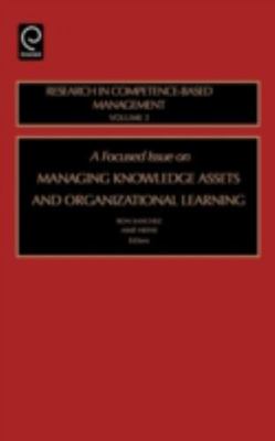 Focused Issue on Managing Knowledge Assets And Organizational Learning, Hardc...