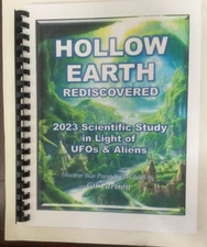 Hollow Earth Rediscovered, 2023 Scientific Study with news of UFOs and Aliens