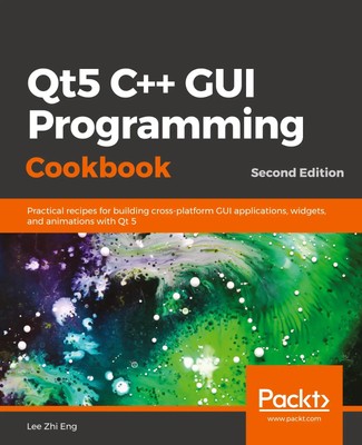 Lee Zhi Eng | Qt5 C++ GUI Programming Cookbook, Second Edition | Taschenbuch