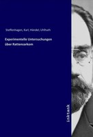 Karl Steffenhagen | Experimentelle Untersuchungen üBer Rattensarkom | Buch