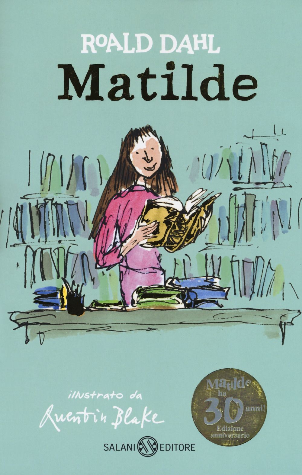 Libri Roald Dahl - Matilde. Edizione Anniversario. Ediz. Speciale