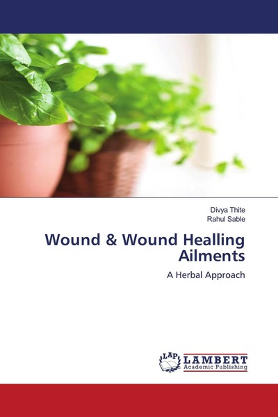 Divya Thite (U. A.) | Wound & Wound Healling Ailments | Taschenbuch | Englisch-image