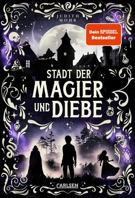 Stadt der Magier und Diebe (Stadt der Magier 1) | Judith Mohr | Buch | 416 S.