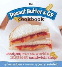 The Peanut Butter & Co. Cookbook by Zalben, Lee