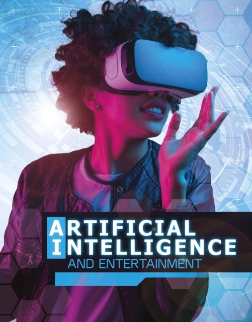 Artificial Intelligence and Entertainment by Tammy Enz (Paperback Book)