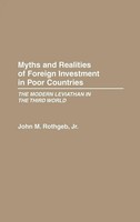 John M. Jr. Rothgeb | Myths And Realities Of Foreign Investment In Poor...