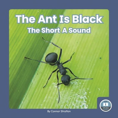 Ant Is Black : The Short a Sound, Paperback by Stratton, Connor, Like New Use...