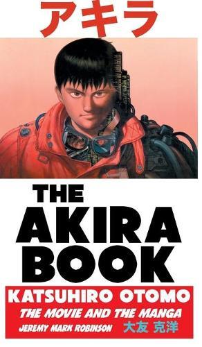 Thumbnail - Jeremy Mark Robinson The Akira Book (gebundene Ausgabe)