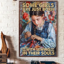 Some Girl Are Just Born With Sewing In Their Soul Poster