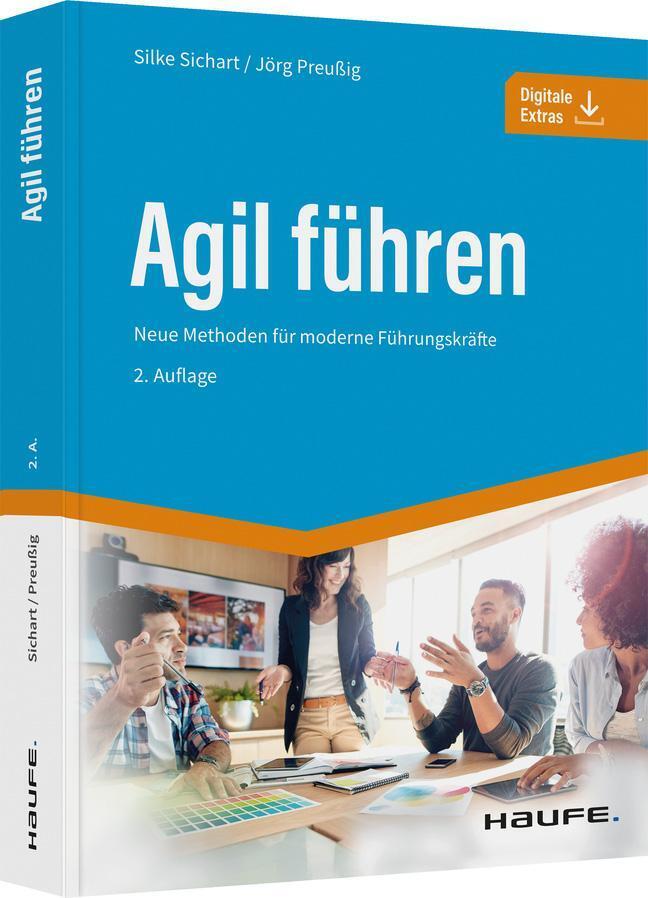 Agil Führen | Neue Methoden Für Moderne Führungskräfte | Silke Sichart