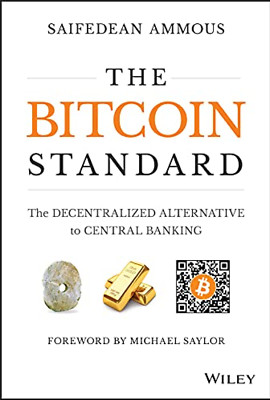 The Bitcoin Standard: the Decentralized Alternative to Central Banking Paperback