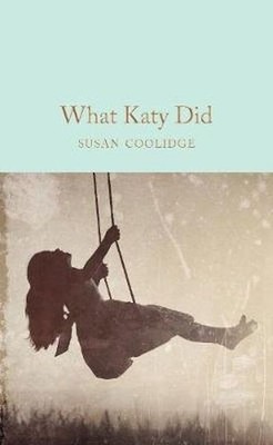 Susan Coolidge / What Katy Did9781509881406