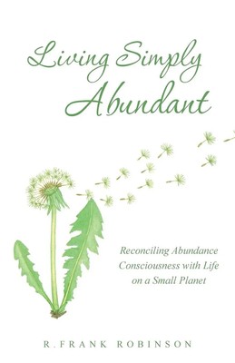 Living Simply Abundant R. Frank Robinson Taschenbuch Kartoniert / Broschiert