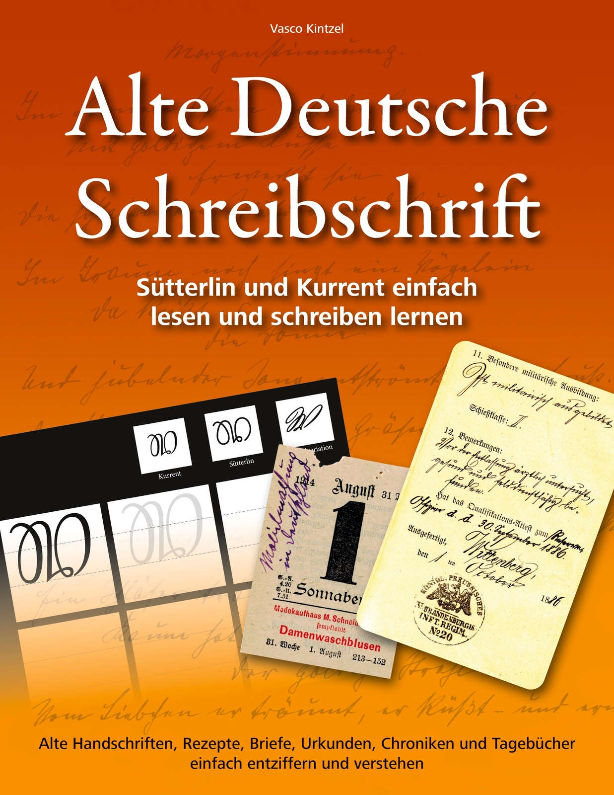 Alte Deutsche Schreibschrift - Sütterlin Und Kurrent Einfach Lesen Und