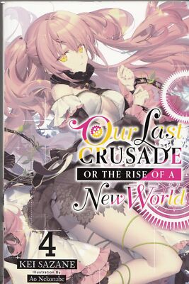 Our Last Crusade or the Rise of a New World, Vo... - Kei Sazane - Acceptable ...