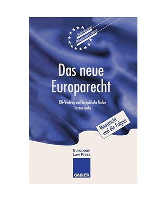 Das neue Europarecht: EG-Vertrag und Europäische Union Textausgabe: EG-Vertrag 