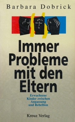 Immer Probleme mit den Eltern	·	Barbara Dobrick