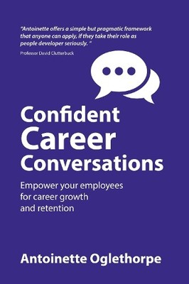 Confident Career Conversations by Antoinette Oglethorpe - 9781781337813