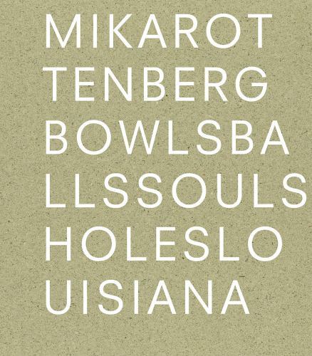 Mika Rottenberg: Bowls Balls Souls Holes by Mika Rottenberg (2022, Trade ...