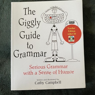 The Giggly Guide to Grammar Teacher Edition w/ CD Cathy Campbell 2008 Workbook