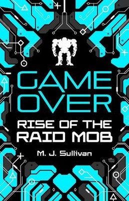 M. J. Sullivan Game Over: Rise of the Raid Mob (Taschenbuch) Game Over