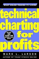 Technical Charting for Profits Hardcover Mark L. Larson