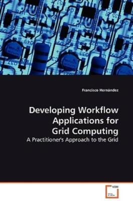 Developing Workflow Applications For Grid Computing