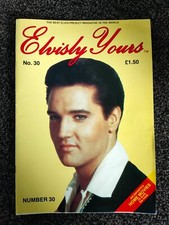 Elvis Presley -  Elvisly Yours Magazine - Number 30 - Elvisly Yours Fan Club