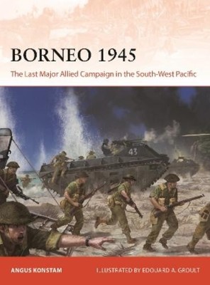 Angus Konstam Borneo 1945 (Taschenbuch) Campaign