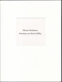 Maurice Benhamou. Entretiens avec René GUIFFREY. 1997. 1/50 ex. œuvre originale