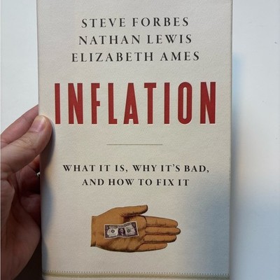 Inflation: What It Is, Why It's Bad, and How to Fix It Hardcover book