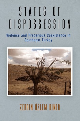States of Dispossession by Zerrin zlem Biner - 9781512828634