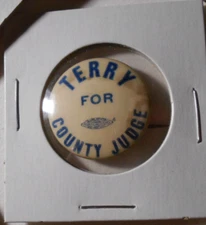 1" Terry County Judge unknown location cello pinback button