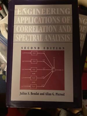 Engineering Applications of Correlation and Spectral Analysis by Julius S Bendat