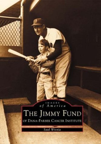 Jimmy Fund of Dana-Farber Cancer Institute, The (MA) (Images of America) - Picture 1 of 2