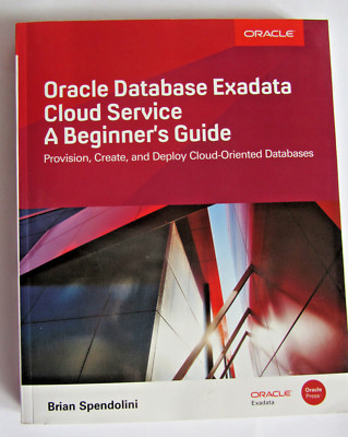 Oracle Database Exadata Cloud Service: A Beginner's Guide / Taschenbuch / 2018