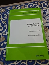 George Lukacs and His World : A Reassessment by Ernest Joós (1987, Hardcover)