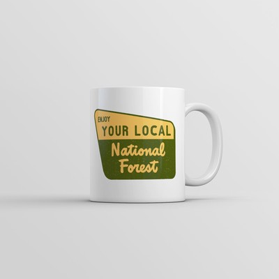 Enjoy Your Local National Forest Mug Funny Camping Graphic Coffee Cup