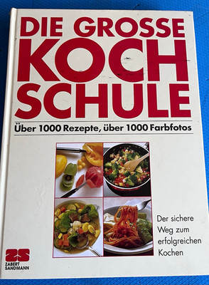 Zabert Sandmann Die große Kochschule Kochbuch gebunden illustriert 1000 Rezepte
