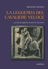 Maurizio Rosso La leggenda del cavaliere veloce. La mera (Paperback) (UK IMPORT)